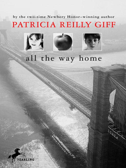 Title details for All the Way Home by Patricia Reilly Giff - Available